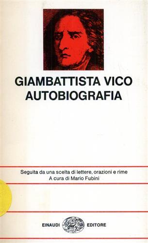 Vico,Giambattista. - Autobiografia.