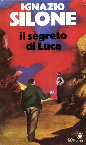 Silone,Ignazio. - Il segreto di Luca.