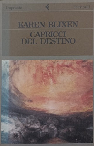 Blixen,Karen. - Capricci del destino.