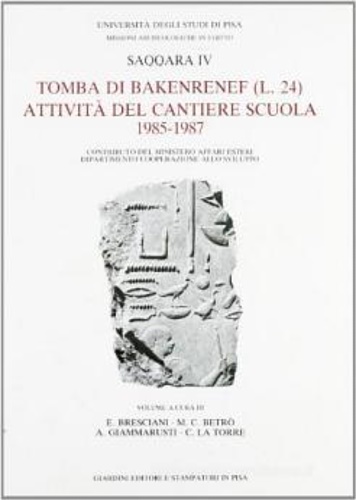 Bresciani,E. Betr,M.C. Giammarusti,A. La Torre,C. - Tomba di Bakenrenef (L.24), attivit del cantiere 1985-1987.