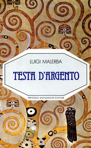 Malerba,Luigi. - Testa d'argento.