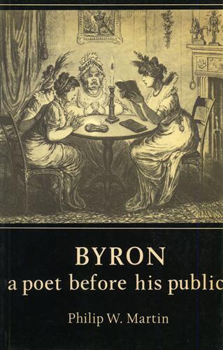 Martin,Philip W. - Byron a poet before his public.