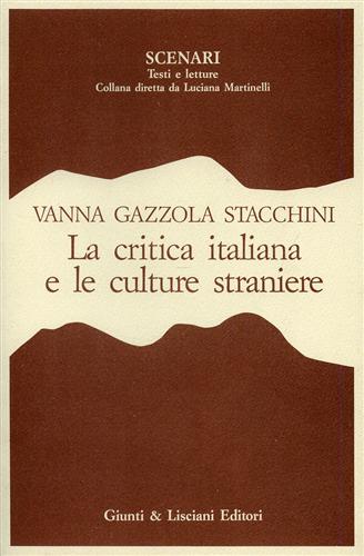 Gazzola Stacchini,Vanna. - La critica italiana e le culture straniere. Orientamento degli anni venti.
