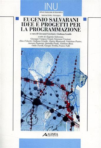 Crocioni,Giovanni. Gentile,Giuliana (A cura di). - Eugenio Salvarani, idee e progetti per la programmazione.