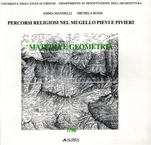 Mandelli,Emma. Rossi,Michela. - Percorsi religiosi nel Mugello Pievi e Pivieri.