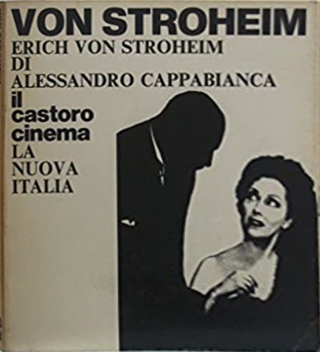 Cappabianca,Alessandro. - Erich von Stroheim.