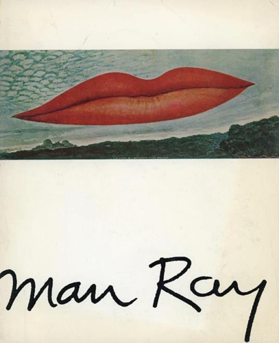 Catalogue de l'Exposition: - Man Ray.