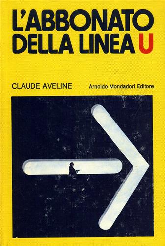 Aveline,Claude. - L'abbonato della linea U.