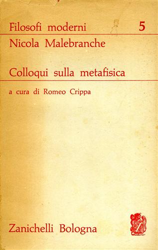 Malebranche,Nicola. - Colloqui sulla metafisica.