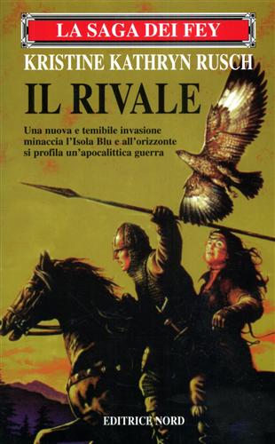 Rusch,Kristine K. - La saga dei Fey. Il rivale.