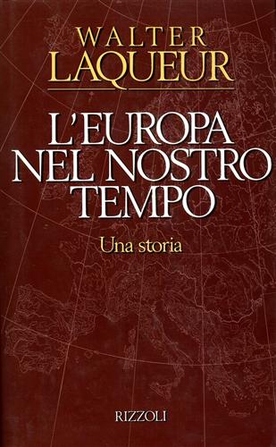 Laqueur,Walter. - L'Europa nel nostro tempo.