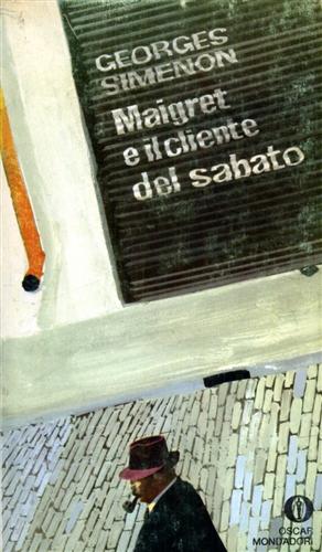 Simenon,Georges. - Maigret e il cliente del sabato.