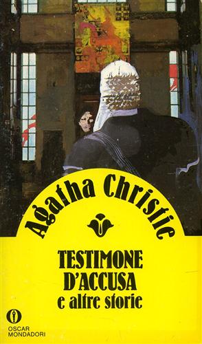 Christie,Agatha. - Testimone d'accusa e altre storie.