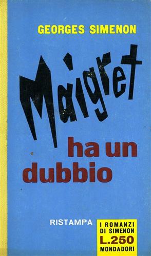 Simenon,Georges. - Maigret ha un dubbio.