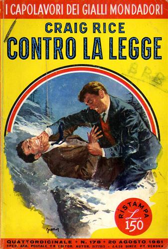 Rice,Craig. - Contro la legge.