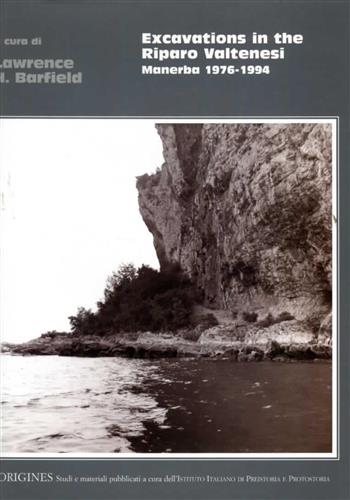 Barfield,L. H. (a cura di) - Excavations in the Riparo Valtenesi. Manerba 1976-1994.