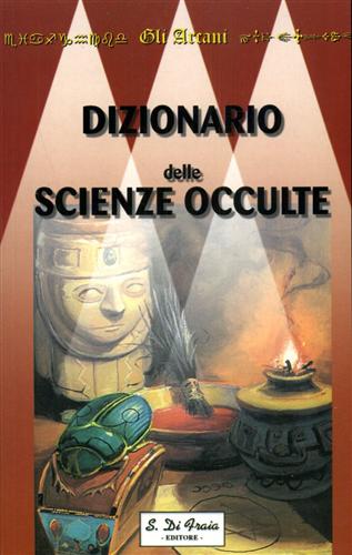 Scholten,Max, - Dizionario delle scienze occulte.