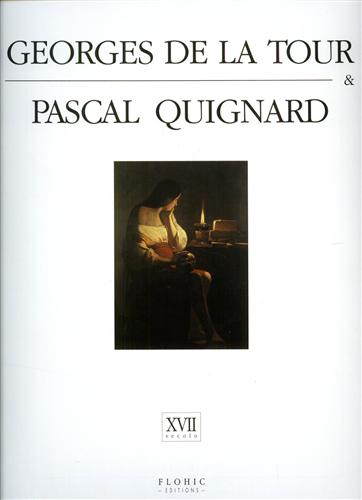 -- - Geoges De La Tour & Pascal Quignard.