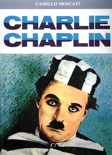 Moscati,Camillo. - Charlie Chaplin.