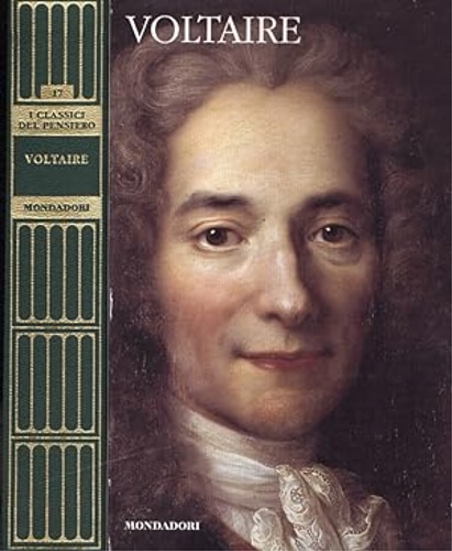 Voltaire. - Dizionario filosofico. Candido o l'ottimismo. Zadig o il destino.