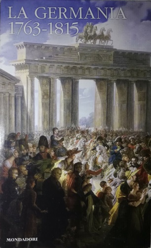Moller,Horst. - La Germania 1763-1815.