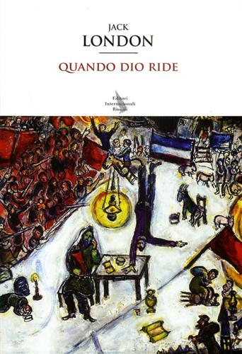 London,Jack. - Quando Dio ride.
