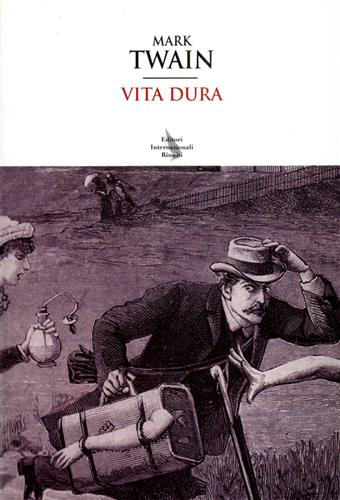 Twain,Mark. - Vita dura.