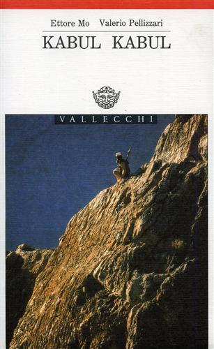 Mo,E. Pellizzari,V. - Kabul Kabul. Cronache della guerra afgana.