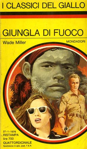 Miller,Wade. - Giungla di fuoco.