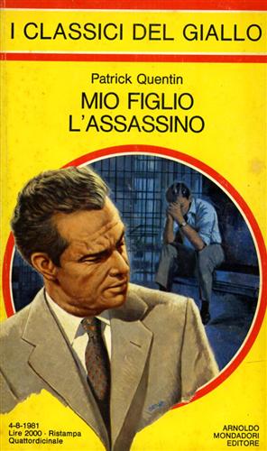 Quentin,Patrick. - Mio figlio l'assassino.