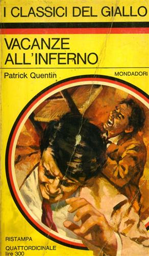 Quentin,Patrick. - Vacanze all'inferno.