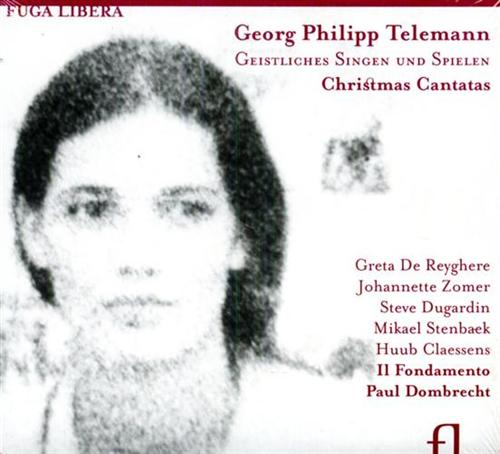 Telemann,Georg Philipp. - Geistliches Singen und Spielen. (Christmas cantatas). Fondamento Ensemble. Paul Domb