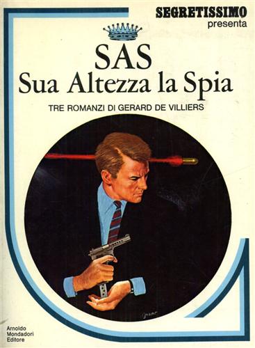 De Villiers,Gerardo. - SAS Sua Altezza la Spia.
