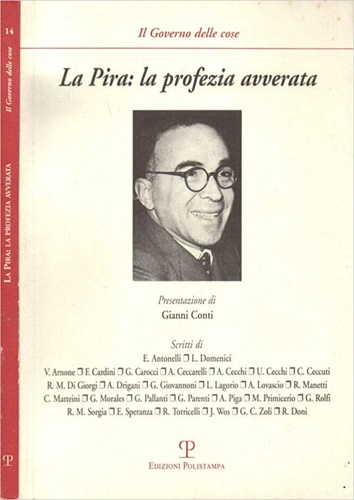 Antonelli,E. Domenici,L. Arnone,V. Cardini,F. Carocci,G. Ceccarelli,A. Cecchi,A. Cecchi,U., et al. - La Pira: la profezia avverata.