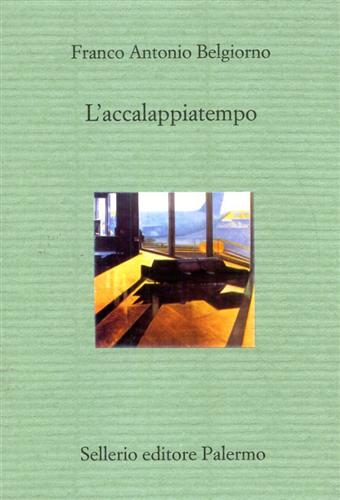 Belgiorno,Franco Antonio. - L'accalappiatempo.
