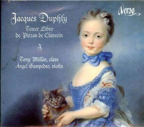 Duphly,Jacques. - Tercer libro de Piezas de Clavecin. Tony Millan, Clavecin. Angel