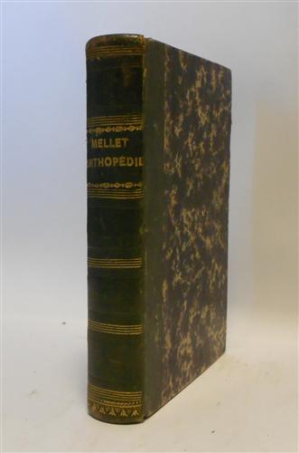 Mellet,F.L.E. - Manuel pratique d'Orthopdie ou trait lmentaire sur les moyens de prvenir et de gurir toutes les difformits du corps humain