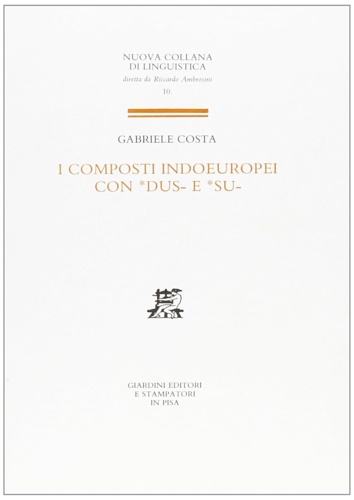 Costa,Gabriele. - I composti indoeuropei con dus- e su-.