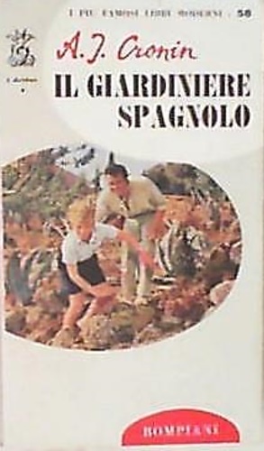 Cronin,Archibald Joseph. - Il giardiniere spagnolo.