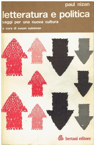 Nizan,Paul. - Letteratura e politica. Saggi per una nuova cultura.