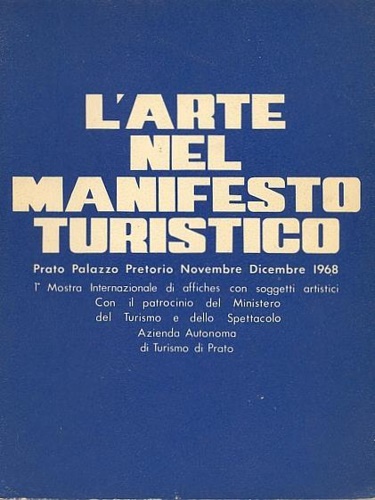 Catalogo della Mostra: - L'arte nel manifesto turistico. Prima Mostra Internazionale di affiches con soggetti artistici.