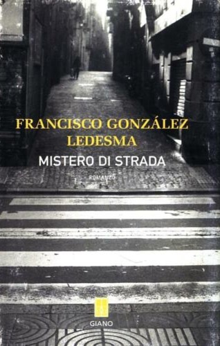 Gonzlez Ledesma,Francisco. - Mistero di strada.
