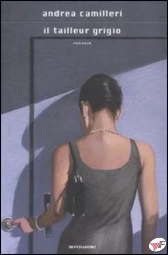 Camilleri,Andrea. - Il tailleur grigio.