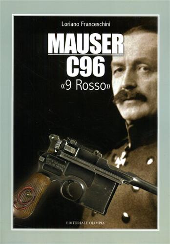 Franceschini,Loriano. - Mauser C96 9 Rosso.