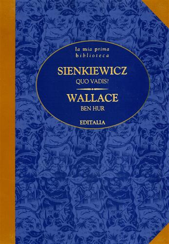 Sienkiewicz,Henryk. Wallace,Lewis. - Quo vadis? Ben Hur.