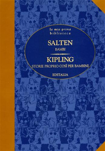 Kipling,Rudyard. Salten,Felix. - Storie proprio cos per bambini. Bambi una storia della foresta.