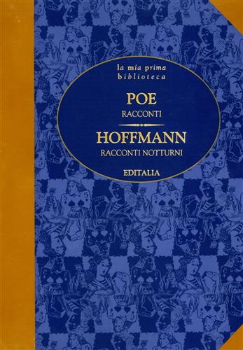 Poe,Edgar Allan. Hoffmann,Ernst Theodor Amadeus. - Racconti. Racconti notturni.