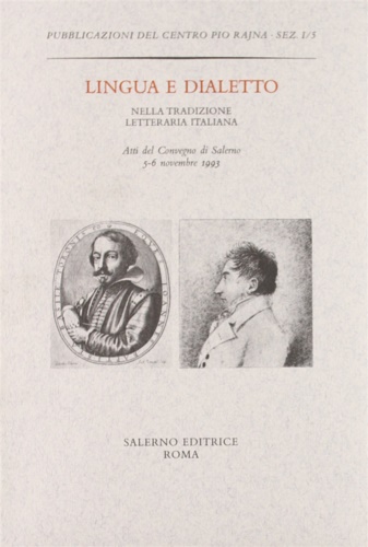 Atti del Convegno: - Lingua e dialetto nella tradizione italiana.