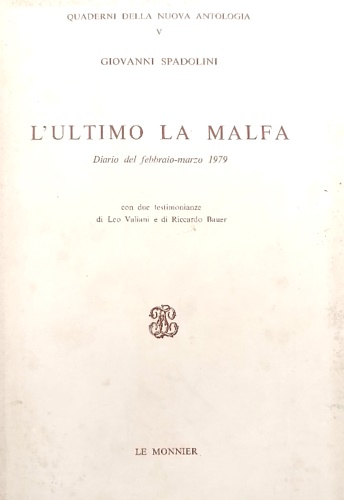 Spadolini,Giovanni. - L'ultimo La Malfa. Diario del febbraio-marzo 1979.