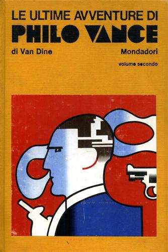 Van Dine,S.S. - Le ultime avventure di Philo Vance. vol.II.